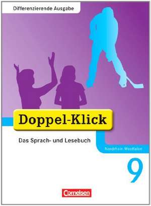 Doppel-Klick - Differenzierende Ausgabe Nordrhein-Westfalen. 9. Schuljahr - Schülerbuch de Ninnemann Ekhard