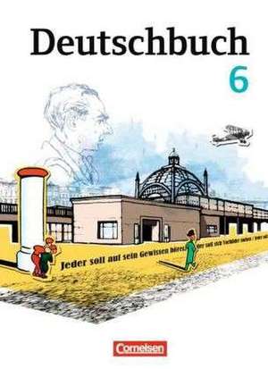 Deutschbuch 6. Schuljahr. Schülerbuch Gymnasium Östliche Bundesländer und Berlin de Petra Bowien