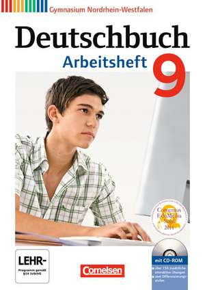 Deutschbuch 9. Schuljahr. Arbeitsheft mit Lösungen und Übungs-CD-ROM. Gymnasium Nordrhein-Westfalen de Michael Germann