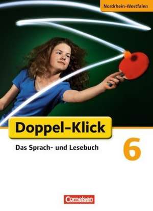 Doppel-Klick - Grundausgabe Nordrhein-Westfalen. 6. Schuljahr. Schülerbuch de Guido Becker