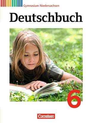 Deutschbuch 6. Schuljahr. Schülerbuch Gymnasium Niedersachsen de Gerd Brenner