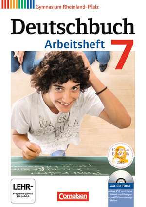 Deutschbuch 7. Schuljahr. Arbeitsheft mit Lösungen und Übungs-CD-ROM. Gymnasium Rheinland-Pfalz de Cordula Grunow