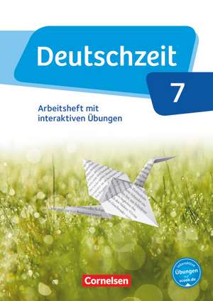 Deutschzeit 7. Schuljahr - Allgemeine Ausgabe - Arbeitsheft mit interaktiven Übungen auf scook.de de Catharina Banneck