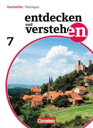 Entdecken und Verstehen 7. Schuljahr. Schülerbuch Thüringen de Hans-Gert Oomen