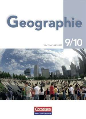 Geografie 9./10. Schuljahr. Neubearbeitung. Schülerbuch. Sachsen-Anhalt