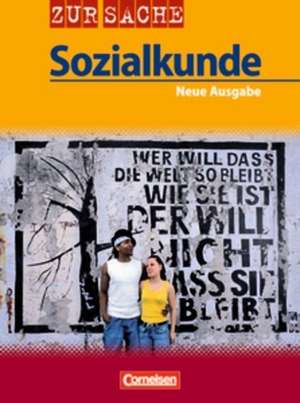 Sozialkunde 7.-10. Schuljahr. Schülerbuch alle Schulformen (außer Hauptschule), Saarland: Gymnasium und Erweiterte Realschule, Hamburg: Gymnasium de Thomas Berger-V. D. Heide