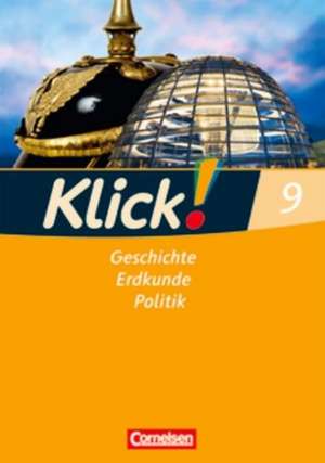 Klick! 9. Schuljahr. Arbeitsheft. Geschichte, Erdkunde, Politik. Westliche Bundesländer de Silke Weise