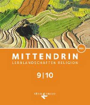 Mittendrin Band 3: 9./10. Schuljahr - Lernlandschaften Religion Gymnasium/ Sekundarstufe I - Baden-Württemberg und Niedersachsen - Schülerbuch de Britta Frede-Wenger