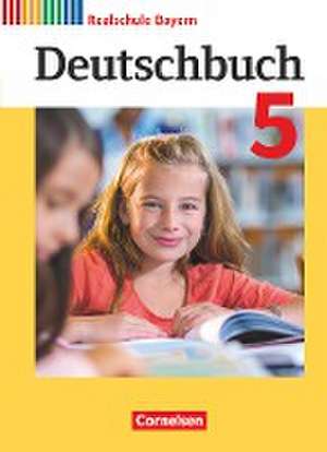 Deutschbuch - Realschule Bayern 5. Jahrgangsstufe - Schülerbuch de Gertraud Bildl