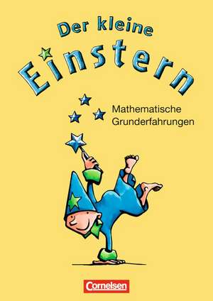 Der kleine Einstern. Mathematische Grunderfahrungen. Arbeitsheft de Roland Bauer