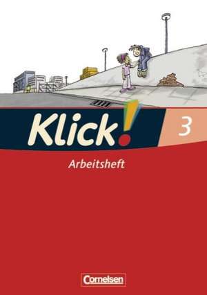 Klick! Erstlesen. Lesen. Arbeitsheft 3. Westliche Bundesländer de Iris Born