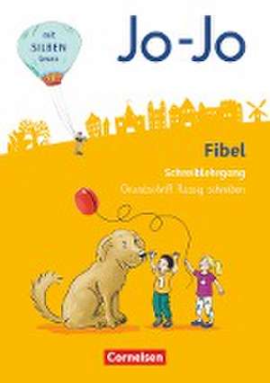 Jo-Jo Fibel 1. Schuljahr - Allgemeine Ausgabe - Neubearbeitung 2016. Grundschrift flüssig schreiben