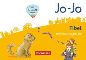 Jo-Jo Fibel 1. Schuljahr - Allgemeine Ausgabe. Differenzierungsblock zur Fibel de Kathrin Eckhardt