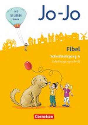 Jo-Jo Fibel 1. Schuljahr - Allgemeine Ausgabe - Neubearbeitung 2016. Schreiblehrgang A in Schulausgangsschrift de Heidemarie Löbler