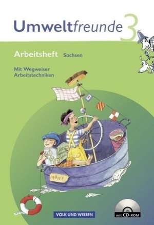 Umweltfreunde 3. Schuljahr. Neubearbeitung 2009. Arbeitsheft mit CD-ROM. Sachsen de Inge Koch