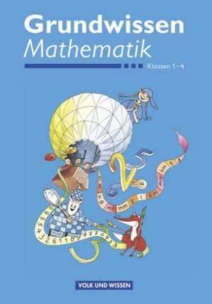 Rechenwege: Ich rechne mit! 1.-4. Schuljahr. Grundwissen Mathematik de Friedhelm Käpnick