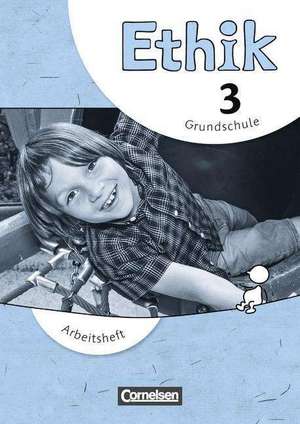 Ethik - Grundschule 3. Schuljahr. Arbeitsheft de Udo Balasch