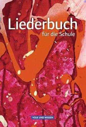 Liederbuch für die Schule. Schülerbuch Östliche Bundesländer und Berlin de Ulf Firke