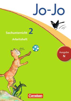 Jo-Jo Sachunterricht - Ausgabe N. 2. Schuljahr - Arbeitsheft de Anna Christ