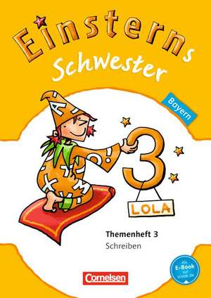 Einsterns Schwester - Sprache und Lesen 3. Jahrgangsstufe. Themenheft 3 Bayern de Ursula Oswald