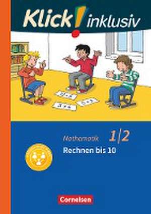 Klick! inklusiv 1./2. Schuljahr- Grundschule / Förderschule - Mathematik - Rechnen bis 10 de Silke Burkhart