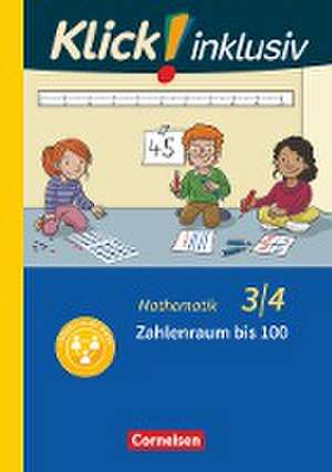 Klick! inklusiv 3./4. Schuljahr - Grundschule / Förderschule - Mathematik - Zahlenraum bis 100 de Silke Burkhart