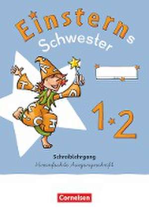 Einsterns Schwester - Erstlesen 1. Schuljahr. Schreiblehrgang Vereinfachte Ausgangsschrift de Roland Bauer