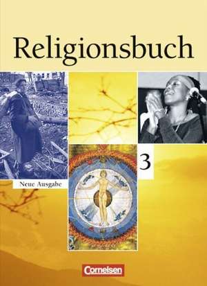 Religionsbuch 03. Schülerbuch. Sekundarstufe I de Ulrike Baumann