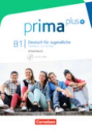 prima plus B1: Gesamtband - Arbeitsbuch mit CD-ROM de Friederike Jin