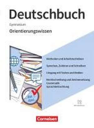 Deutschbuch Gymnasium 5.-10. Schuljahr. Zu den Ausgaben Allgemeine Ausgabe, Niedersachsen - Orientierungswissen - Schulbuch de Andrea Wagener