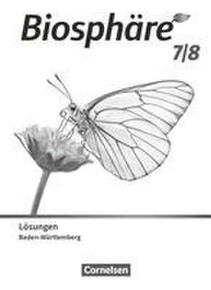 Biosphäre Sekundarstufe I 7./8. Schuljahr. Gymnasium Baden-Württemberg - Lösungen zum Schulbuch de Stephanie Schrank