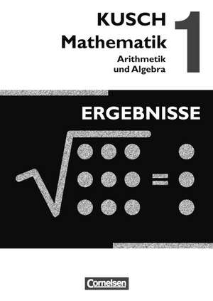 Kusch: Mathematik 1. Arithmetik und Algebra. Ergebnisse de Sandra Bödeker