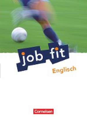 Job fit Englisch. Allgemeine Ausgabe. Schülerbuch mit eingelegten Lösungen de Peter Oldham