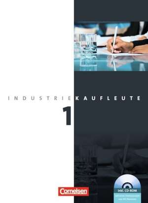 Industriekaufleute 1. Ausbildungsjahr: Lernfelder 1-5. Schülerbuch mit CD-ROM de Roland Budde