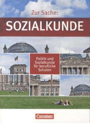 Zur Sache: Sozialkunde. Gesamtband Schülerbuch de Markus Bente