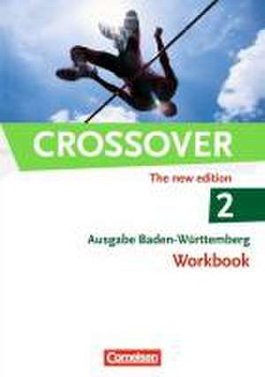 Crossover B1-B2: Band 02. 12./13. Schuljahr. Workbook Baden-Württemberg de Marilyn Clifford-Grein