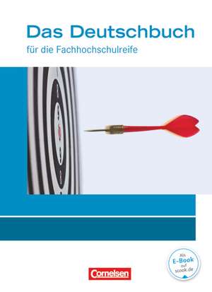 Das Deutschbuch 11./12. Schuljahr - Fachhochschulreife - Allgemeine Ausgabe - nach Lernbausteinen. Schülerbuch. de Kerstin Ansel-Röhrleef