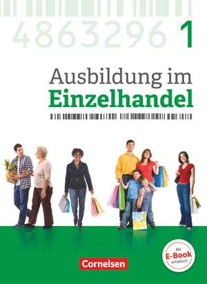 Ausbildung im Einzelhandel 1. Ausbildungsjahr - Allgemeine Ausgabe - Fachkunde mit Webcode de Christian Fritz