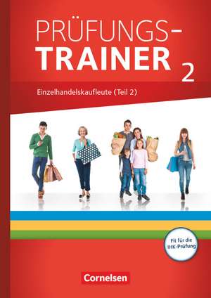 Ausbildung im Einzelhandel - Prüfungstrainer - Einzelhandelskaufleute (2. Teil) de Christian Fritz