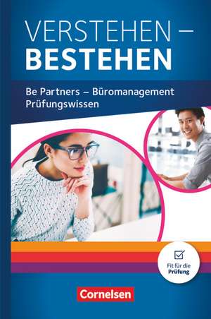 Be Partners - Büromanagement: Jahrgangsübergreifend - Prüfungswissen Büro - Schülerbuch de Kai Franke