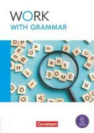 Work with English A2-B1+. Work with Grammar - Arbeitsbuch zur Wiederholung grammatischer Grundstrukturen de Paul Maloney