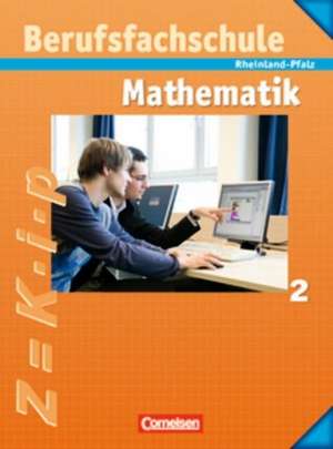 Berufsfachschule Mathematik 2. Schülerbuch mit Formelsammlung. Rheinland-Pfalz de Manfred Leppig