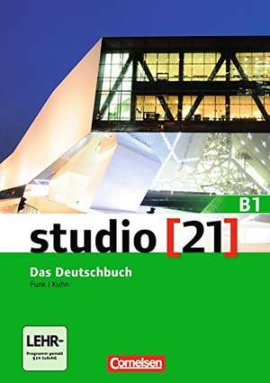 studio [21] Grundstufe B1: Gesamtband - Das Deutschbuch (Kurs- und Übungsbuch inkl. E-Book) de Hermann Funk