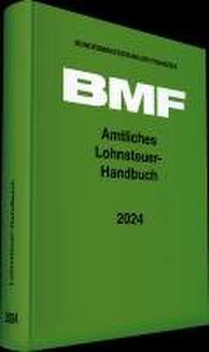 Amtliches Lohnsteuer-Handbuch 2024 de Bundesministerium der Finanzen