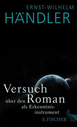 Händler, E: Versuch über den Roman als Erkenntnisinstrument