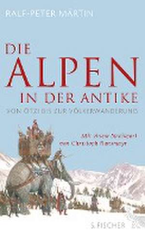 Die Alpen in der Antike de Ralf-Peter Märtin