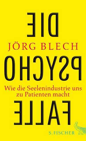 Die Psychofalle de Jörg Blech