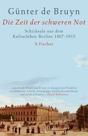 Die Zeit der schweren Not de Günter de Bruyn