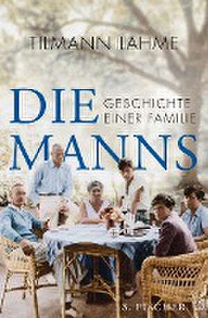 Die Manns de Tilmann Lahme