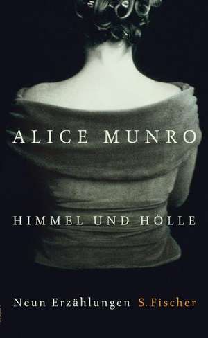 Himmel und Hölle de Alice Munro